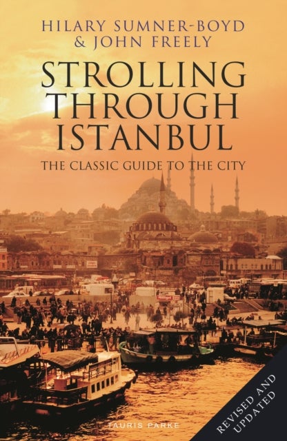 Strolling Through Istanbul - The Classic Guide to the City