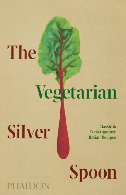 The vegetarian silver spoon - classic and contemporary Italian recipes