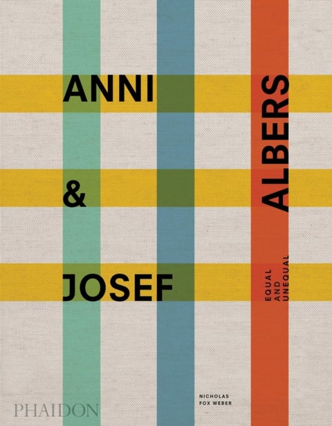 Anni & Josef Albers - Equal and Unequal