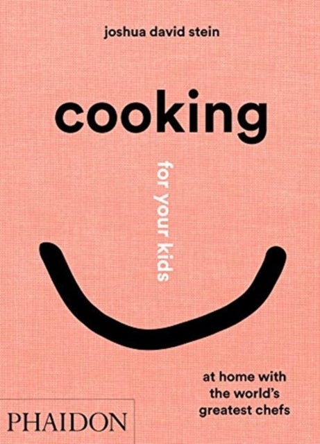 Cooking for Your Kids - Chefs' Home Kitchens Around the World