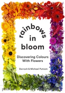 Rainbows in Bloom - Discovering Colours with Flowers