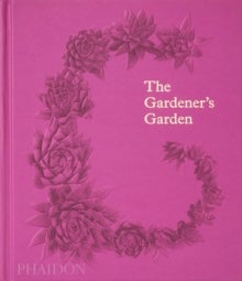 Bilde av The Gardener&#039;s Garden Av Phaidon Editors