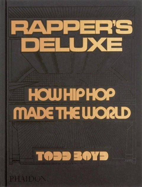 Rapper's Deluxe - How Hip Hop Made The World