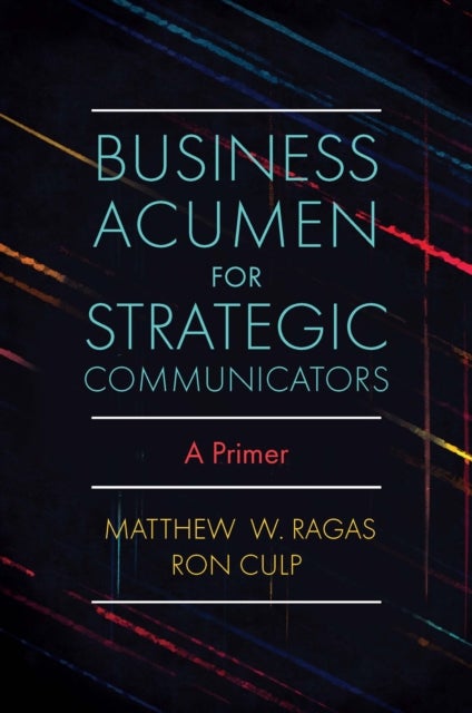 Business Acumen for Strategic Communicators - A Primer