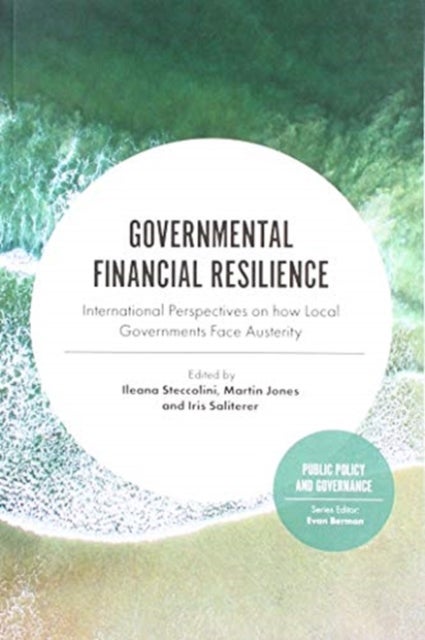 Governmental Financial Resilience - International Perspectives on How Local Governments Face Austerity