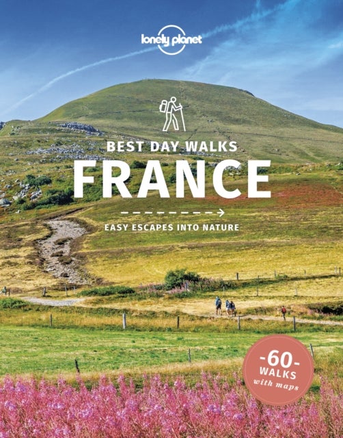 Bilde av Lonely Planet Best Day Walks France Av Lonely Planet, Oliver Berry, Stuart Butler, Steve Fallon, Anita Isalska, Nicola Williams