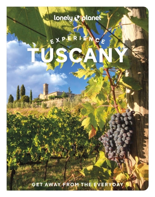 Bilde av Lonely Planet Experience Tuscany Av Lonely Planet, Angelo Zinna, Benedetta Geddo, Mary Gray