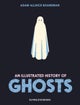 An Illustrated History of Ghosts