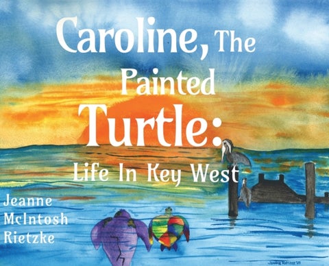 Caroline, The Painted Turtle - Life in Key West