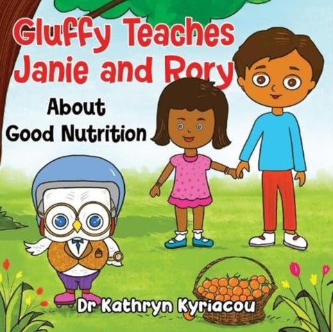 Gluffy Teaches Janie and Rory about good nutrition