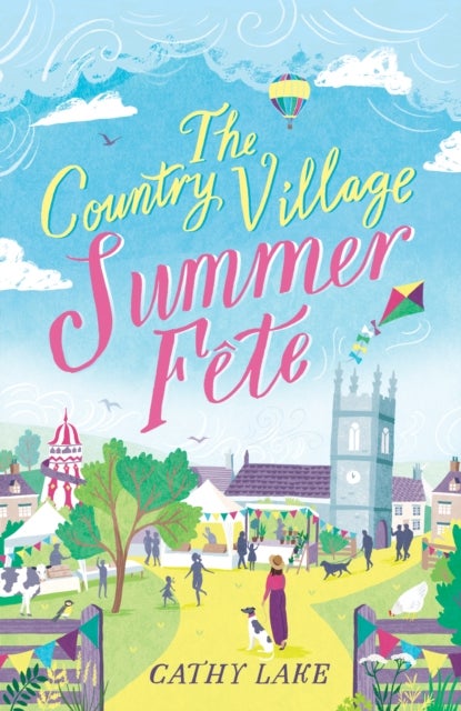 The Country Village Summer Fete - A perfect, heartwarming holiday read (The Country Village Series book 2)