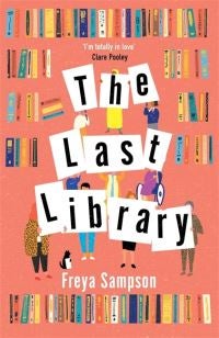 The Last Library - 'I really loved this . . . a brilliant first novel' Katie Fforde