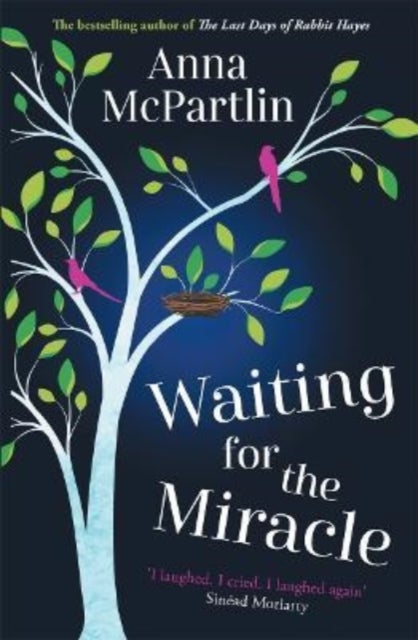 Waiting for the Miracle - Warm your heart with this uplifting novel from the bestselling author of THE LAST DAYS OF RABBIT HAY