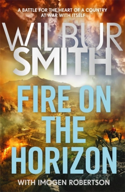Fire on the Horizon - The Courtneys and the Ballantynes come together once again in the Sunday Times bestselling Wilbur Sm