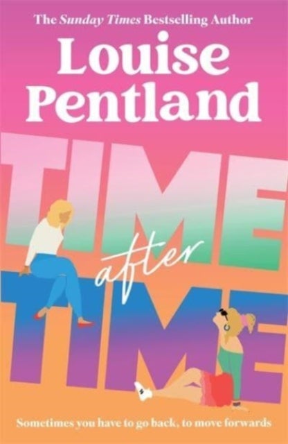 Time After Time - The must-read novel from Sunday Times bestselling author Louise Pentland