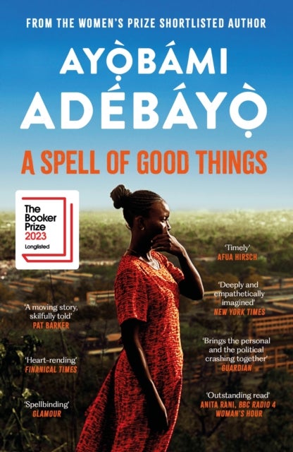 A Spell of Good Things - Longlisted for the Booker Prize 2023