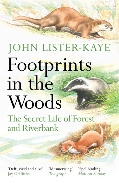 Footprints in the Woods - The Secret Life of Forest and Riverbank