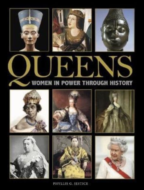 Queens - Women in Power through History