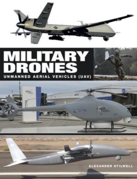 Military Drones - Unmanned aerial vehicles (UAV)