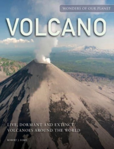 Volcano - Live, Dormant and Extinct Volcanoes around the World