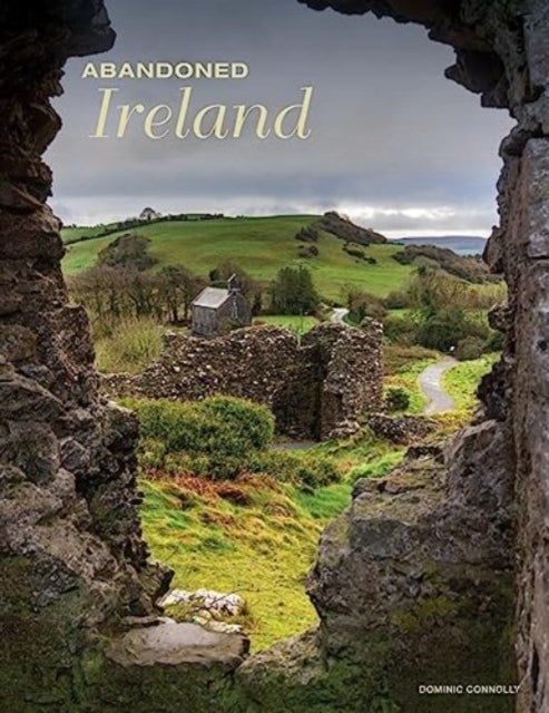 Bilde av Abandoned Ireland Av Dominic Connolly