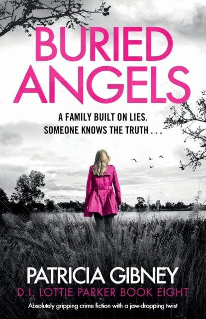 Bilde av Buried Angels: Absolutely Gripping Crime Fiction With A Jaw-dropping Twist Av Patricia Gibney