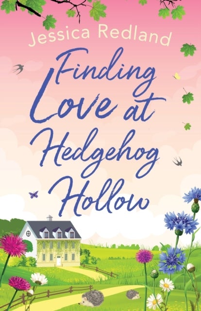 Finding Love at Hedgehog Hollow - An emotional heartwarming read you won't be able to put down