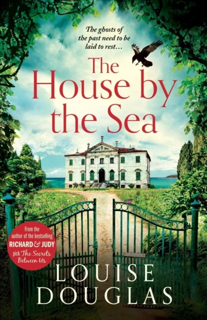 The House by the Sea - The Top 5 bestselling, chilling, unforgettable book club read from Louise Douglas