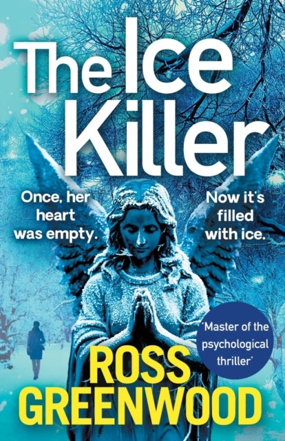 The Ice Killer - A gripping, chilling crime thriller that you won't be able to put down