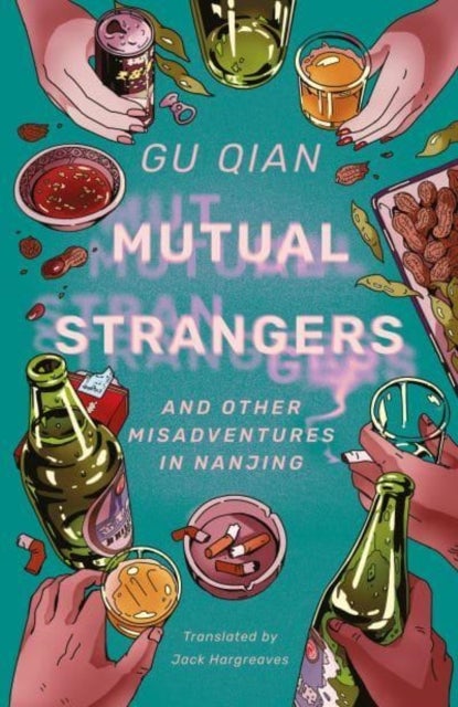 Mutual Strangers - And Other Misadventures in Nanjing