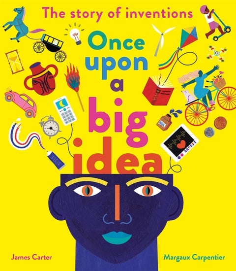 Once Upon a Big Idea - The Story of Inventions