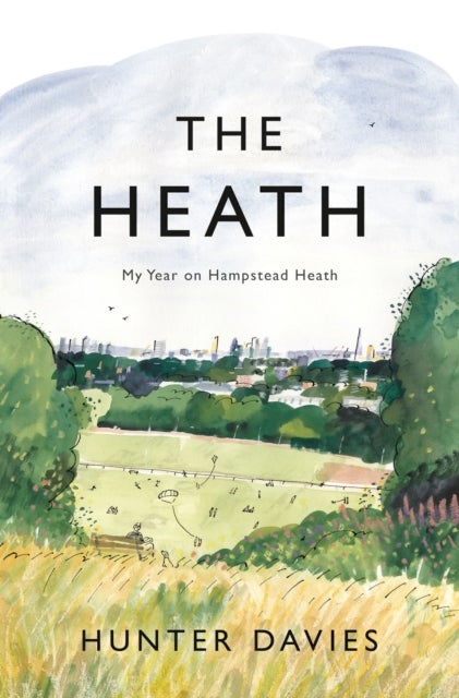 The Heath - My Year on Hampstead Heath