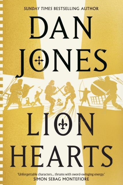Lion Hearts - the unmissable conclusion to the Essex Dogs trilogy from Sunday Times bestseller, Dan Jones