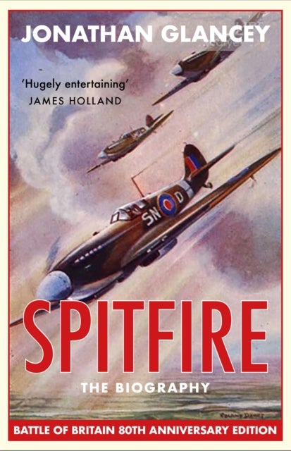 Spitfire - The Biography