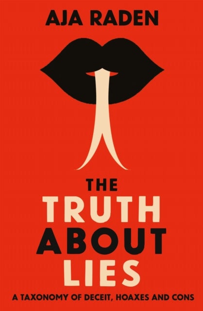 Bilde av The Truth About Lies Av Aja (author) Raden