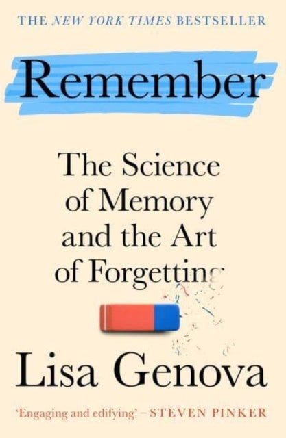 Remember - The Science of Memory and the Art of Forgetting - A New York Times bestseller!