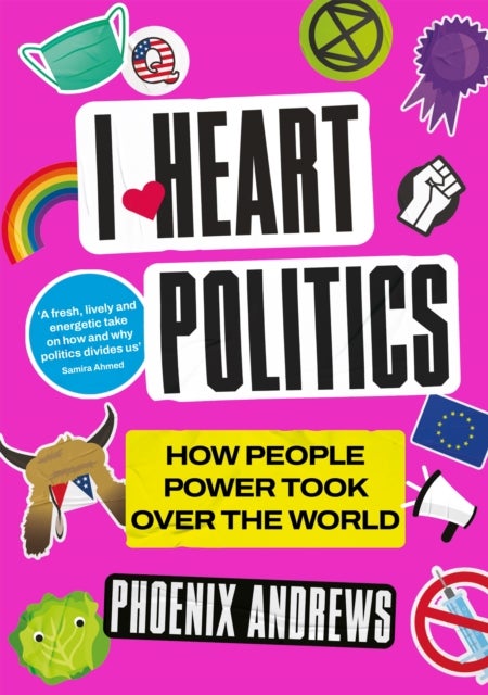 I Heart Politics - How People Power Took Over the World