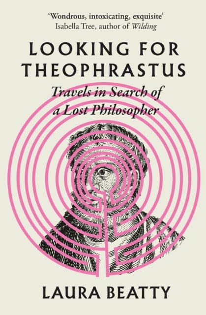 Looking for Theophrastus - Travels in Search of a Lost Philosopher