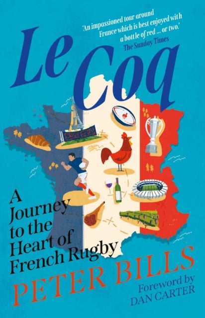 Le Coq - A Journey to the Heart of French Rugby