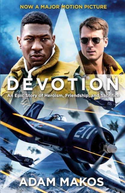 Devotion - An Epic Story of Heroism, Friendship and Sacrifice