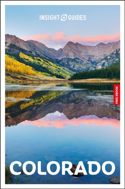 Insight Guides Colorado: Travel Guide with Free eBook