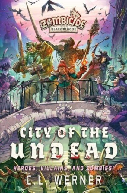 City of the Undead - A Zombicide Black Plague Novel