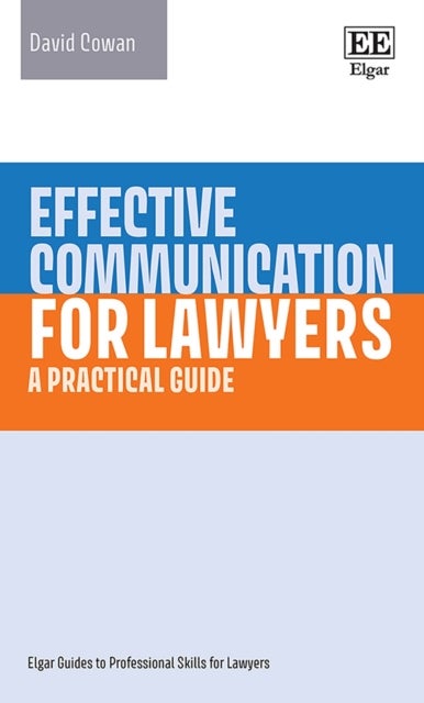 Effective Communication for Lawyers - A Practical Guide