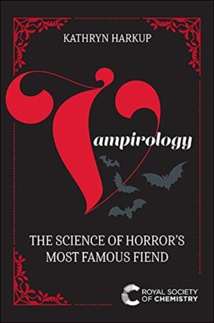 Vampirology - The Science of Horror's Most Famous Fiend