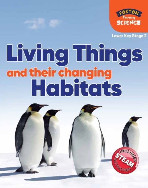 Bilde av Foxton Primary Science: Living Things And Their Changing Habitats (lower Ks2 Science) Av Nichola Tyrrell