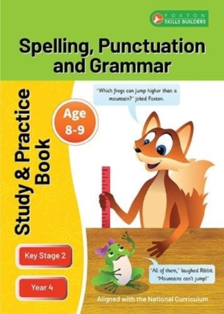 KS2 Spelling, Grammar & Punctuation Study and Practice Book for Ages 8-9 (Year 4) Perfect for learni