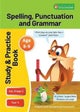 KS2 Spelling, Grammar & Punctuation Study and Practice Book for Ages 8-9 (Year 4) Perfect for learni