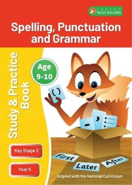 KS2 Spelling, Grammar & Punctuation Study and Practice Book for Ages 9-10 (Year 5) Perfect for learn