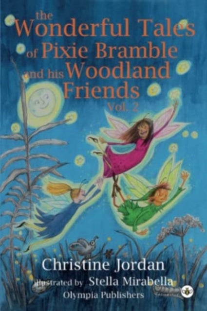 Bilde av The Wonderful Tales Of Pixie Bramble And His Woodland Friends Vol 2 Av Christine Jordan