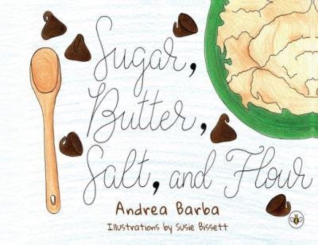 Bilde av Sugar, Butter, Salt, And Flour Av Andrea Barba